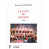 1521112494_livre.le.cout.du.silence.francoise.bartolini.roman.editions.lacour.olle