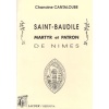 livre_saint-baudile_martyr_et_patron_de_nimes_chanoine_cantaloube_nimes_ditions_lacour-oll