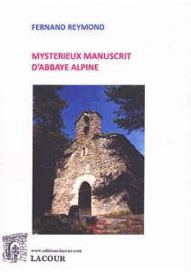 livre_mystrieux_manuscrit__abbaye_alpine_fernand_reymond_alpes-de-haute-provence_romanditions_lacour-oll