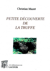 livre_petite_dcouverte_de_la_truffe_christian_mazet_ditions_lacour-oll
