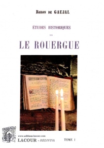 livre_tudes_historiques_sur_le_rouergue_livre_dor_du_rouergue_tome_i_baron_de_gaujal_aveyron_ditions_lacour-oll