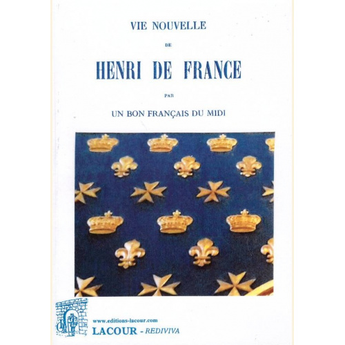 1490106131_livre.vie.nouvelle.de.henri.de.france.par.un.bon.francais.du.midi.editions.lacour.olle