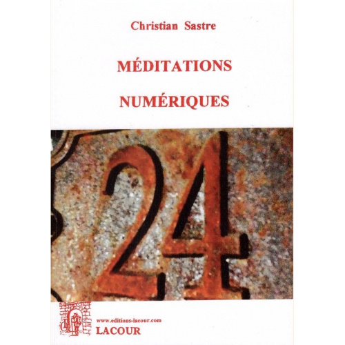 1496465699_livre.meditations.numeriques.christian.sastre.spiritualite.esoterisme.editions.lacour.olle