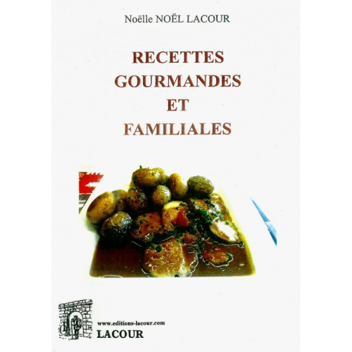 1543764572_livre.recettes.gourmandes.et.familiales.noelle.noel.lacour.recette.de.cuisine.editions.lacour.olle